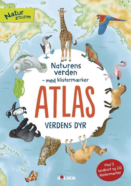 Bolden - Naturens verden - med klistermærker- Atlas Verdens dyr 